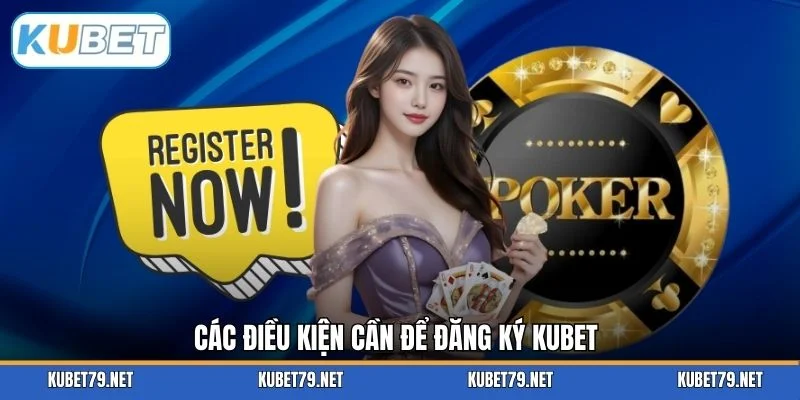Các điều kiện cơ bản để rút tiền KUBET
