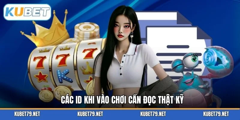 Các ID khi vào chơi cần đọc thật kỹ
