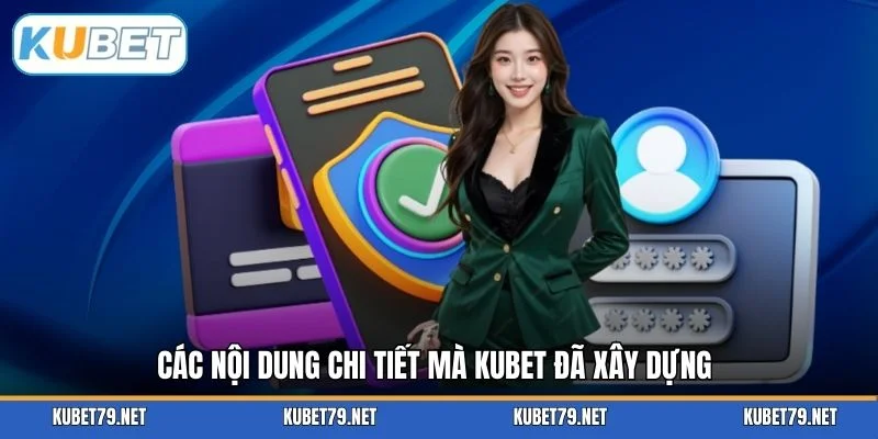 Các nội dung chi tiết mà KUBET đã xây dựng