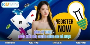 Đăng Ký KUBET – Bước Khởi Đầu Chuẩn Chỉnh Cho Cá Cược
